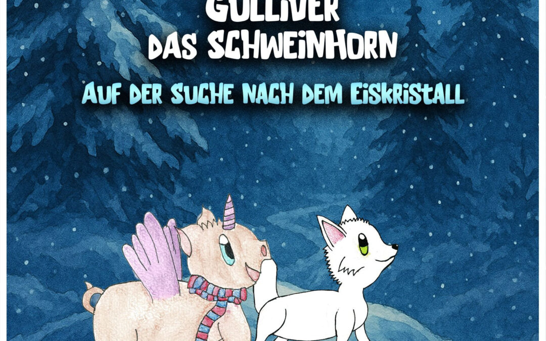 Gulliver’s Weihnachtsabenteuer Teil 1 – Der blaue Regenbogen